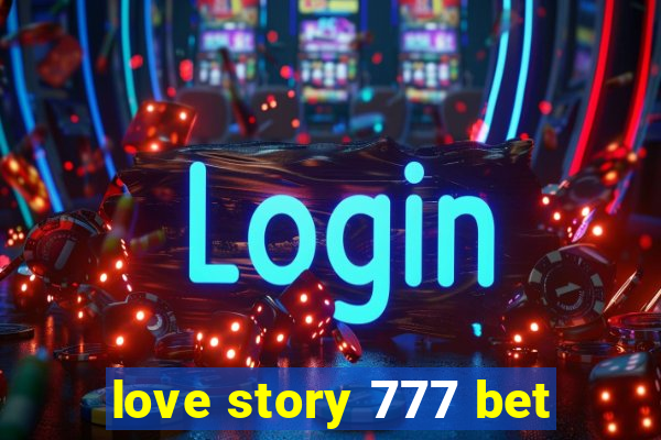 love story 777 bet